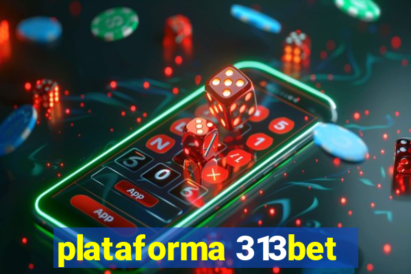 plataforma 313bet